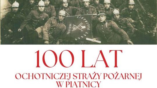 100-lecie Ochotniczej Straży Pożarnej w Piątnicy