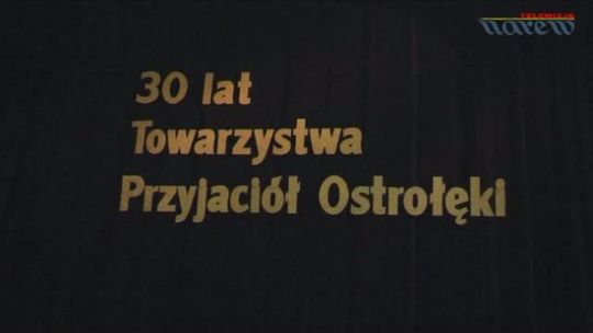 30-lecie Towarzystwa Przyjaciół Ostrołęki - VIDEO