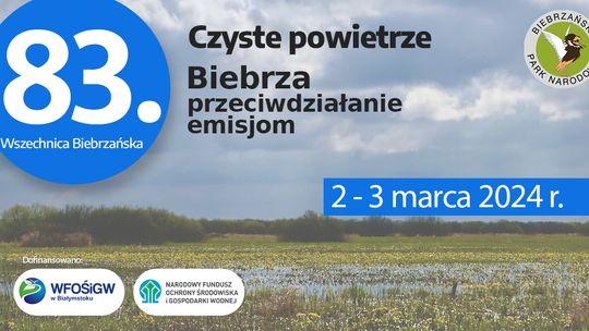 83. Wszechnica Biebrzańska pt. "Czyste Powietrze – Biebrza – Przeciwdziałanie Emisjom"