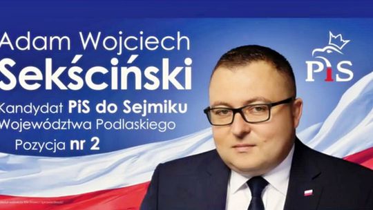 Adam Wojciech Seksciński - Kandydat PiS do Sejmiku Województwa Podlaskiego [VIDEO] 