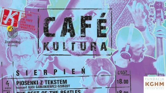 Café Kultura zbliża się wielkimi krokami