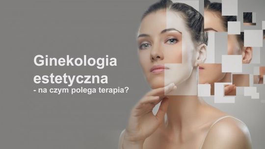 Ceutica - Ginekologia estetyczna - na czym polega terapia?