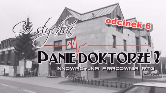 Co słychać Panie doktorze odc. 6 - VIDEO