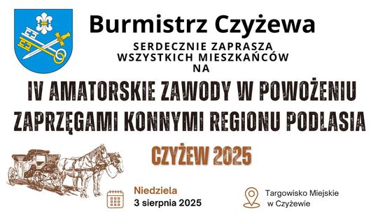 Czyżew zaprasza na IV Amatorskie Zawody w Powożeniu – widowisko z końmi już 3 sierpnia!