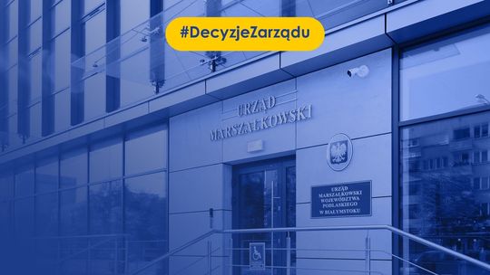 Decyzje zarządu Województwa Podlaskiego z 12.08
