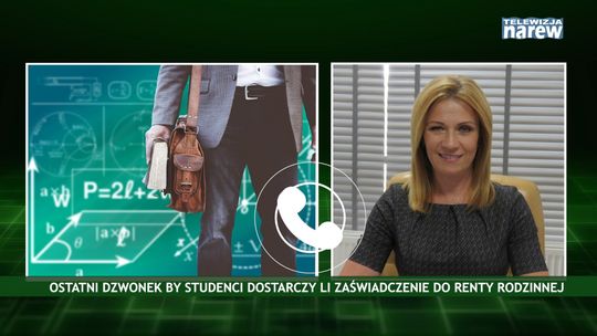 Do końca października studenci muszą dostarczyć zaświadczenie do renty rodzinnej [VIDEO]