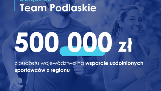 Dołącz do Team Podlaskie. 500 tys. zł dla sportowców z regionu