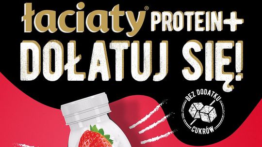 Dołatuj się z linią Łaciate Protein+. Ruszyła nowa kampania od Mlekpolu