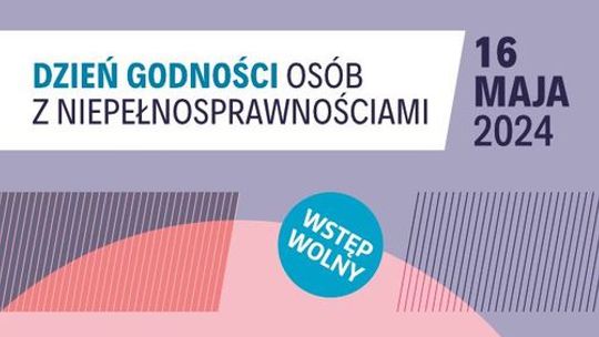 Dzień Godności Osób z Niepełnosprawnościami już 16 maja