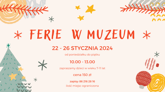 Ferie 2024 w Muzeum Północno-Mazowieckim