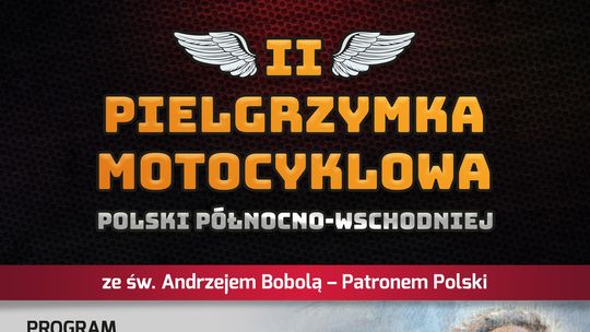 II Motocyklowa Pielgrzymka Polski Północno-Wschodniej już w niedzielę