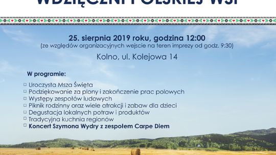 II Święto Plonów „ Wdzięczni Polskiej Wsi” odbędzie się w podlaskim Kolnie [VIDEO]
