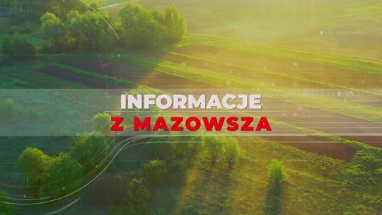 Informacje z Mazowsza - [VIDEO]