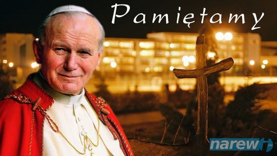 Jan Paweł II - Papież Polak - Pamiętamy