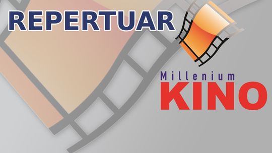 Kino Millenium zaprasza - ZOBACZ REPERTUAR - [VIDEO]