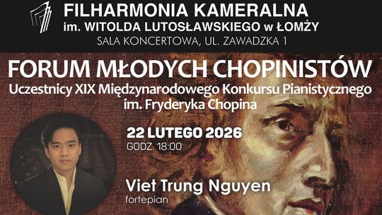 Kolejne Forum Młodych Chopinistów w łomżyńskiej Filharmonii Kameralnej Kolejne Forum Młodych Chopinistów w łomżyńskiej Filharmonii Kameralnej
