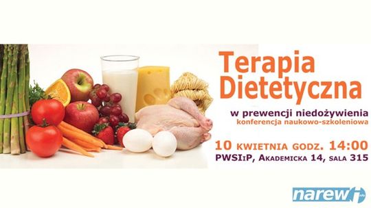 Konferencja &quot;Terapia dietetyczna w prewencji niedożywienia&quot;