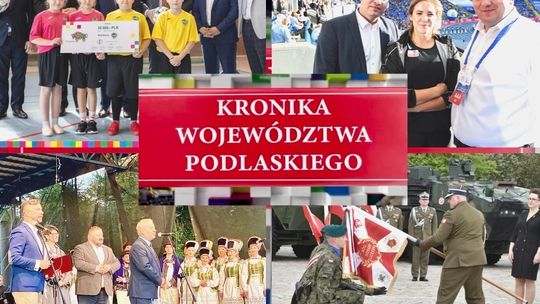 Kronika Województwa Podlaskiego 686 - [VIDEO]