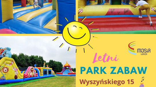 Letni Park Zabaw bezpłatny z okazji Dni Łomży