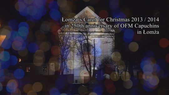 Łomża’s Carol for Christmas 2013/2014. VIDEO 