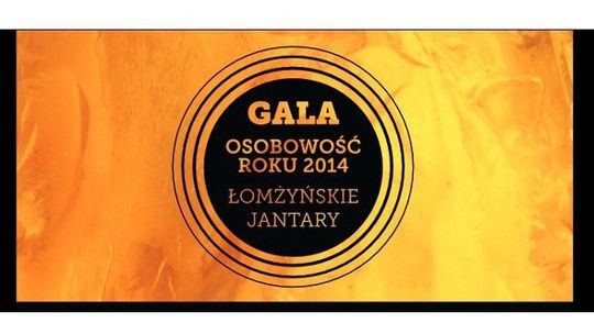 ŁOMŻYŃSKIE JANTARY - Gala Osobowość Roku 2014