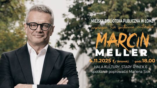 Marcin Meller w Łomży, rozmowa o świecie, który wciąż zaskakuje