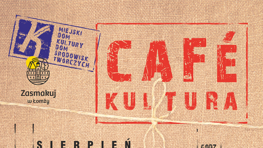 MDK-DŚT zaprasza na Cafe Kultura 2025