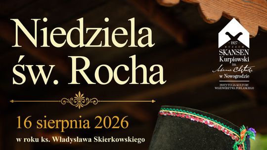 Niedziela św. Rocha w Skansenie Kurpiowskim. Tradycja, muzyka i rodzinne świętowanie w Nowogrodzie