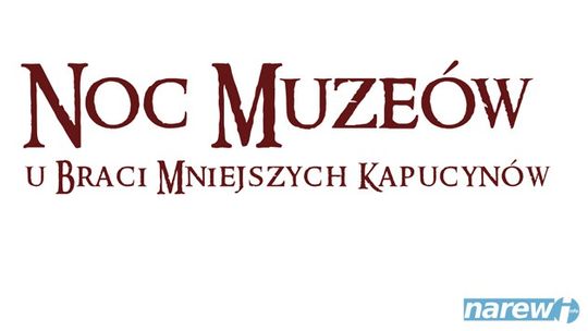 Noc Muzeów w Klasztorze Kapucynów w Łomży