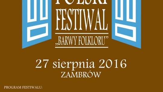 Ogólnopolski festiwal "Barwy folkloru" w Zambrowie