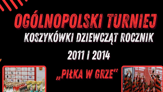 Ogólnopolski Turniej Koszykówki Dziewcząt „Piłka w grze” już w Łomży! - [VIDEO]