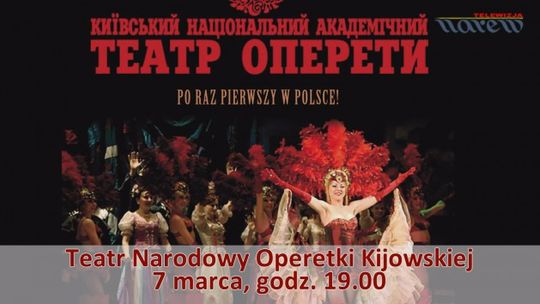 Operetka Kijowska w Łomży - ostatnie bilety - VIDEO Operetka Kijowska w Łomży - ostatnie bilety - VIDEO