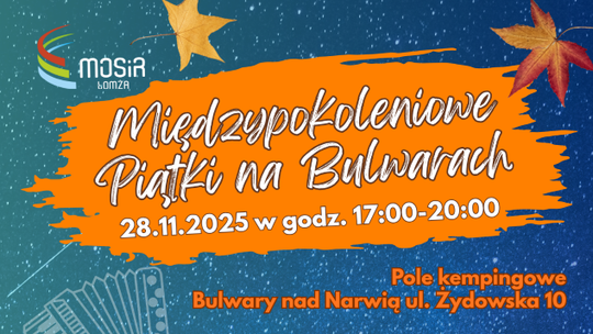 Ostatni w tym sezonie Międzypokoleniowy Piątek  przy Ognisku na łomżyńskich bulwarach!