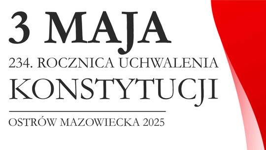 Ostrów Mazowiecka uczci 234. rocznicę uchwalenia Konstytucji 3 Maja