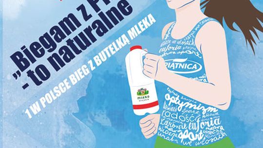 Pierwszy w Polsce bieg z butelką mleka! - „Biegam z Piątnicą. To naturalne”