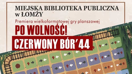 "Po Wolność! Czerwony Bór'44": zaproszenie na premierę wielkoformatowej gry planszowej.