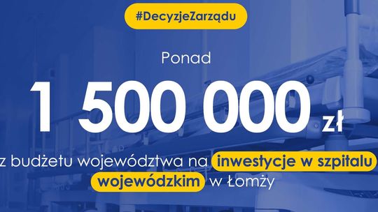 Ponad 1,5 mln zł na zakup sprzętu dla szpitala wojewódzkiego w Łomży