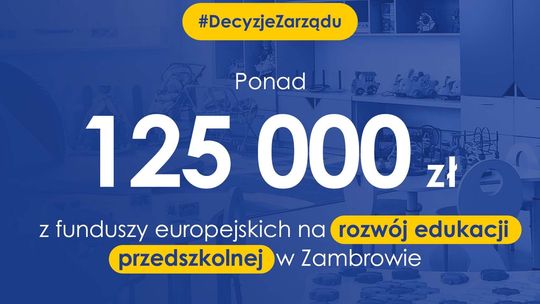 Ponad 125 tys. zł na rozwój edukacji przedszkolnej w Zambrowie