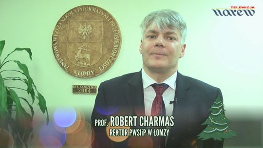 Prof. Robert Charmas - Rektor PWSIiP w Łomży