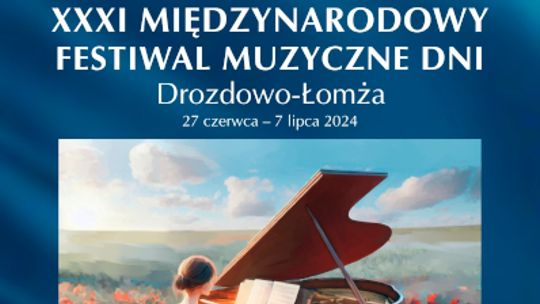 Rozpoczyna się XXXI Międzynarodowy Festiwal Muzyczne Dni Drozdowo-Łomża 2024 [VIDEO]