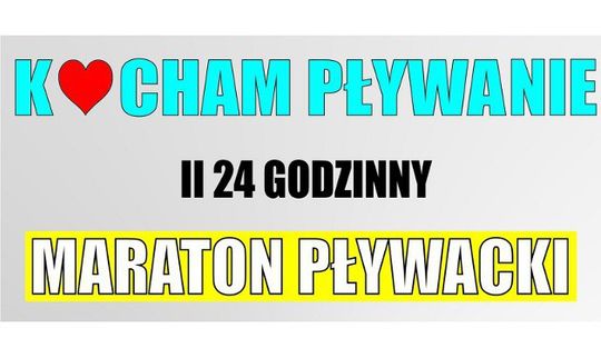 Ruszają zapisy do II 24 Godzinnego Maratonu Pływackiego