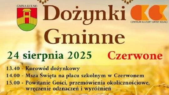 Serdecznie zapraszamy na Dożynki Gminne, które odbędą się 24 sierpnia w Czerwonem !