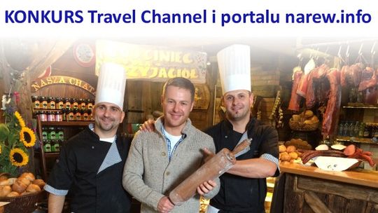&quot;Smaki Polski&quot; - KONKURS Travel Channel i portalu narew.info