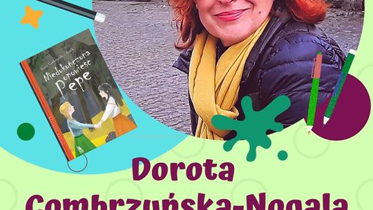 Spotkanie autorskie on-line z Dorotą Combrzyńską-Nogalą 