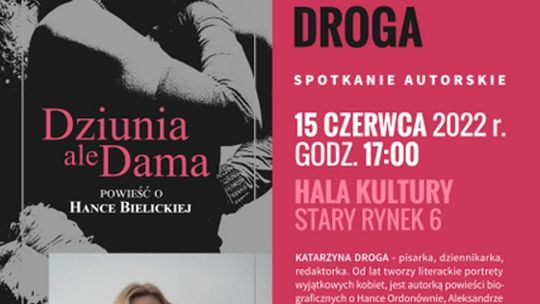 Spotkanie autorskie w Katarzyną Drogą - autorką książki o Hance Bielickiej
