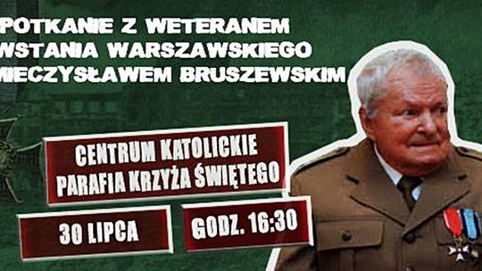 Spotkanie z weteranem Powstania Warszawskiego, kpt. Mieczysławem Bruszewskim