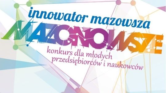 Startuje "Innowator Mazowsza" 