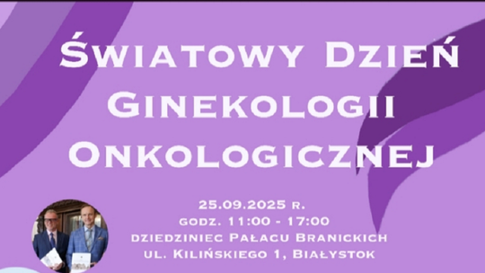 Światowy Dzień Ginekologii Onkologicznej w Białymstoku