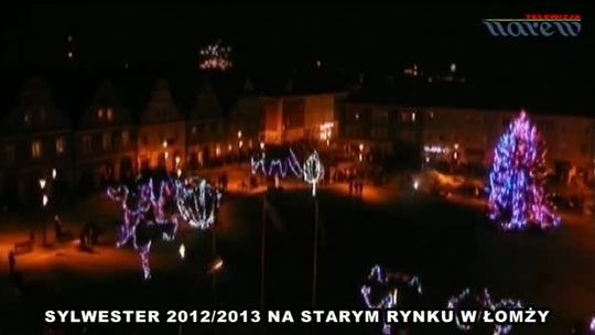 Sylwester 2012/2013 na Starym Rynku w Łomży - VIDEO