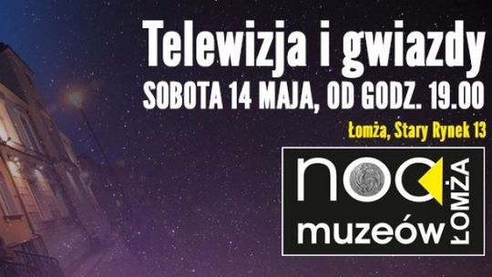 Telewizja Narew już dziś zaprasza na Noc Muzeów 2016